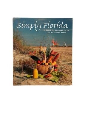 Simply Florida Taste of Flavors Sunshine State Regional Cookbook 192 Pages VG